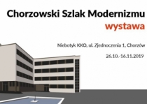 Wystawa: Chorzowski Szlak Modernizmu