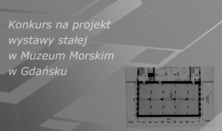 Konkurs na projekt wystawy stałej w Muzeum Morskim