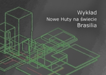 Wykład: Nowe Huty na świecie - Brasilia