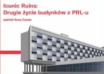 Z cyklu "Iconic Ruins" - Drugie życie budynków z PRL-u