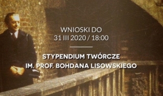 Konkurs o Stypendium Twórcze im. prof. Bohdana Lisowskiego