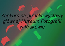 Konkurs na projekt wystawy głównej Muzeum Fotografii w Krakowie