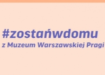 Odkrywaj historię miasta z Muzeum Warszawskiej Pragi