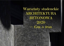 Trwa nabór na warsztaty studenckie Architektura Betonowa 2020 "Gra o tron"