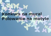 Polowanie na motyle - konkurs na mural