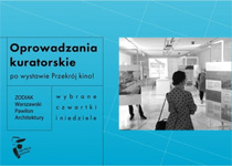 Oprowadzanie kuratorskie po wystawie Przekrój kino!