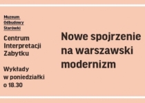 Cykl wykładów "Nowe spojrzenie na warszawski modernizm"