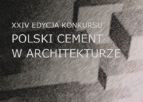 XXIV edycja konkursu Polski Cement w Architekturze