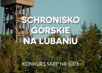 Konkurs SARP na modelowe Schronisko Górskie Na Lubaniu