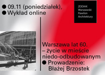 Wykład online: Warszawa lat 60. – życie w mieście niedo-odbudowanym