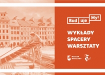 Wykład online: Cały naród odbudowuje swoją stolicę. Budowa Starego Miasta 1949-1984