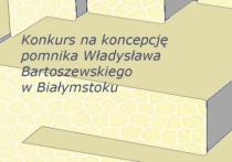 Konkurs na koncepcję pomnika Władysława Bartoszewskiego w Białymstoku