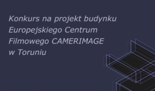 Konkurs na projekt budynku Europejskiego Centrum Filmowego