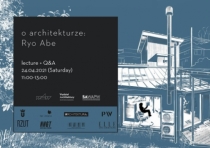 Wykład z cyklu "O Architekturze" - Ryo Abe