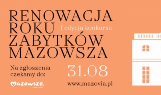 I edycja konkursu "Renowacja Roku Zabytków Mazowsza"