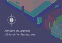 Konkurs na projekt biblioteki w Pjongczang w Korei Południowej