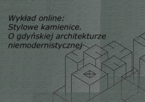 Wykład online: Stylowe kamienice. O gdyńskiej architekturze niemodernistycznej