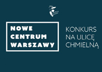 Dyskusja pokonkursowa online: Nowe Centrum Warszawy - Konkurs na Chmielną