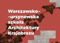 Spotkanie online: Warszawsko-ursynowska szkoła Architektury Krajobrazu