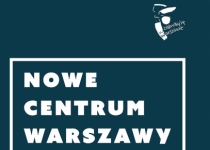 Konkurs na projekt przestrzeni publicznej w rejonie ulic Złotej i Zgoda - Nowe Centrum Warszawy