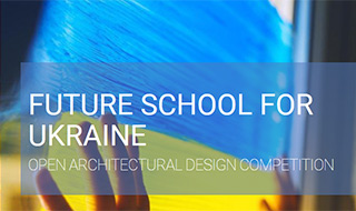Otwarty konkurs architektoniczny Future School for Ukraine Project