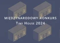 Międzynarodowy konkurs Tiny House 2024