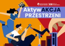 XII edycja konkursu Kształtowanie Przestrzeni - „AktywAKCJA przestrzeni”